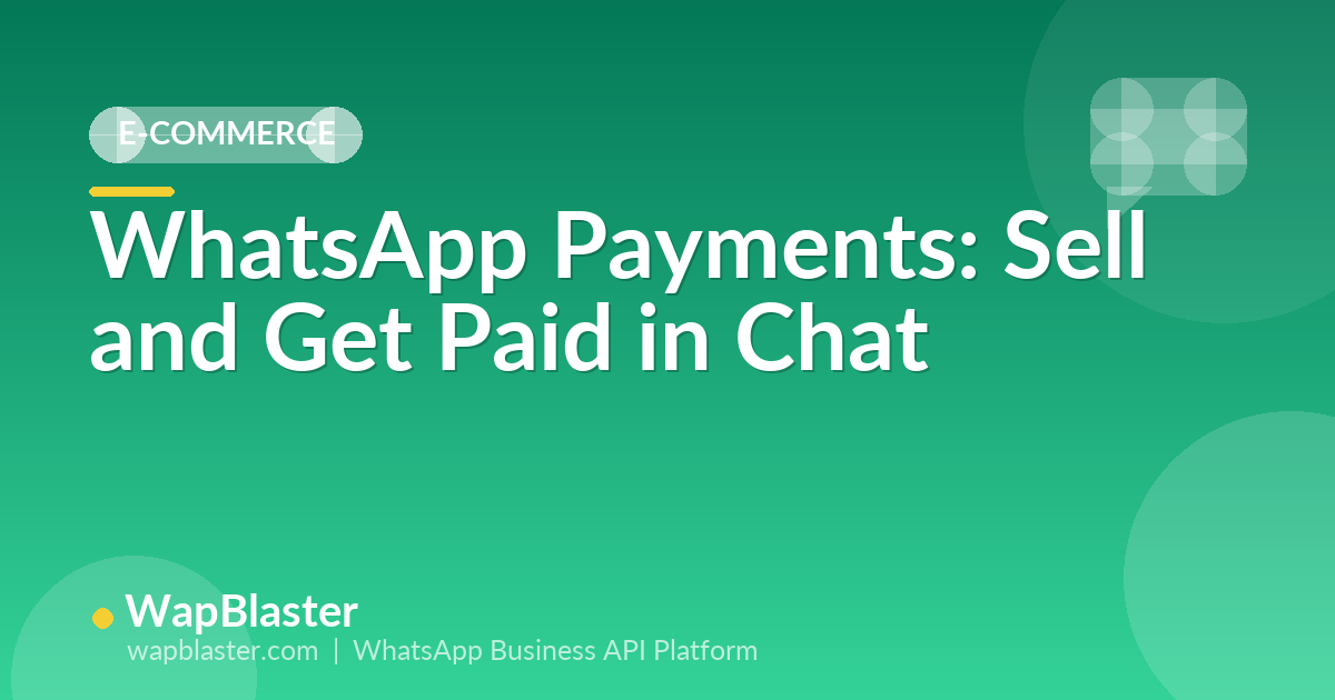 WhatsApp Payments and Order Collection: Sell and Get Paid in Chat (2026)