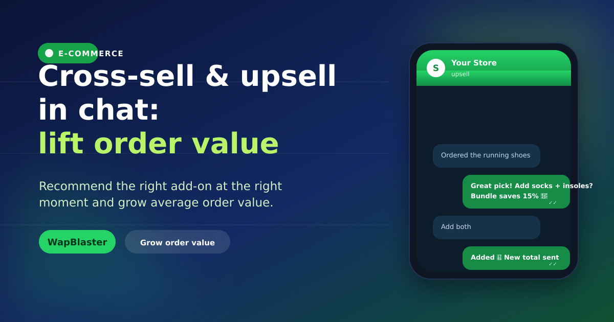 WhatsApp Cross-Sell and Upsell in Chat: Increase Average Order Value (2026)