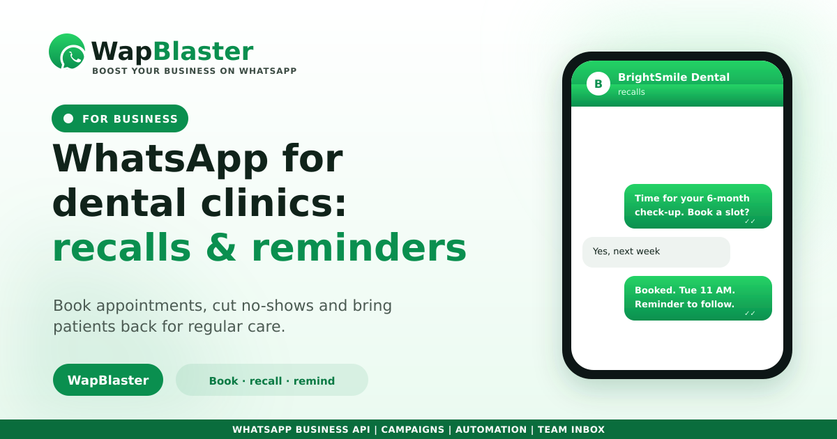 WhatsApp for Dental Clinics: Appointments, Recalls and Reminders (2026)