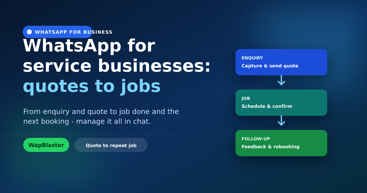 WhatsApp for Service Businesses: From Quote to Job to Follow-Up (2026)