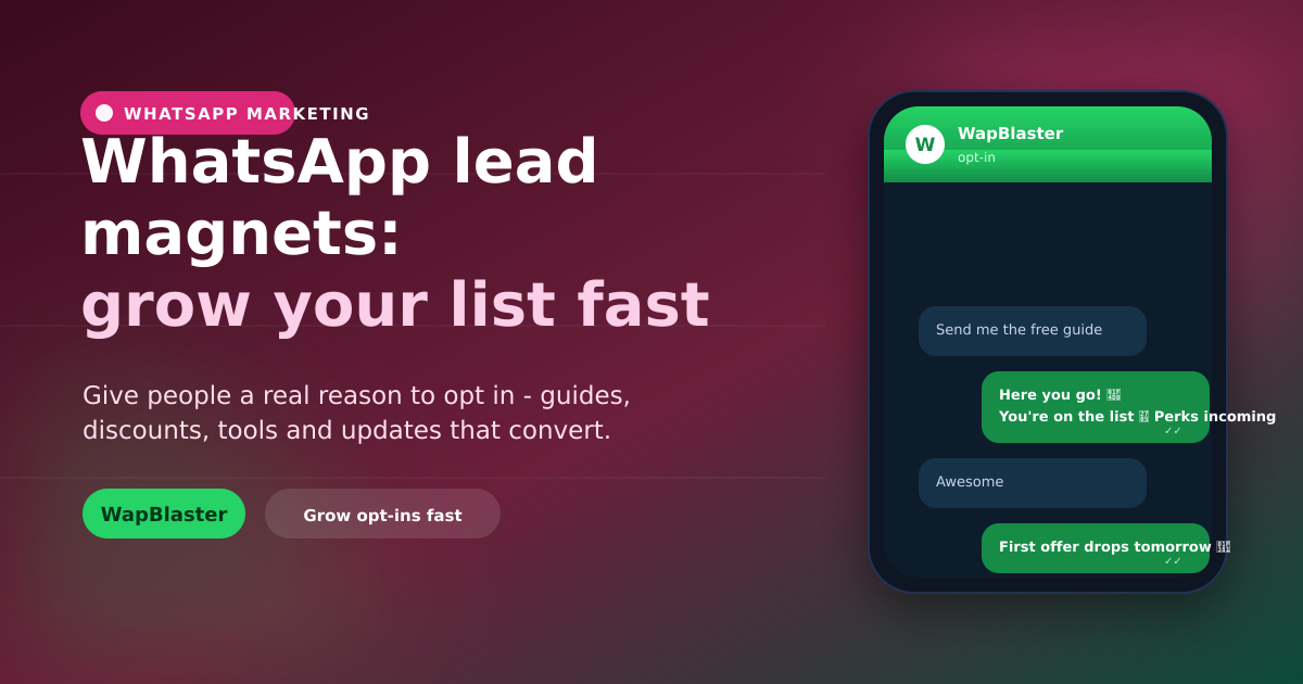 WhatsApp Lead Magnets: Grow Your Opt-In List Fast (2026)