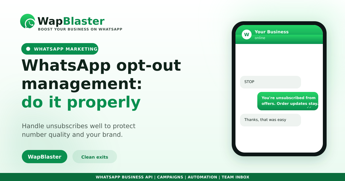 WhatsApp Opt-Out Management: Handle Unsubscribes Properly (2026)